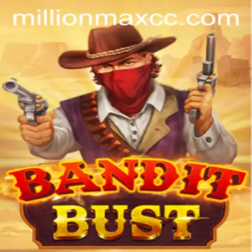 BanditBust: The Exciting World of MillionMax Adventures