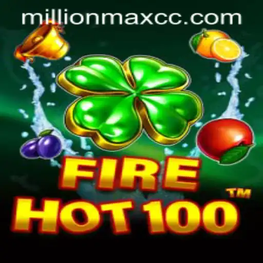 Discover the Thrills of FireHot100: A Millionmax Adventure