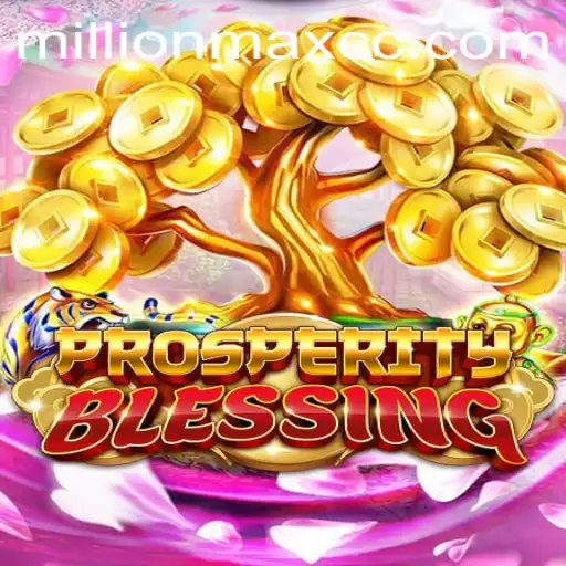 Unveiling ProsperityBlessing: A Millionmax Experience