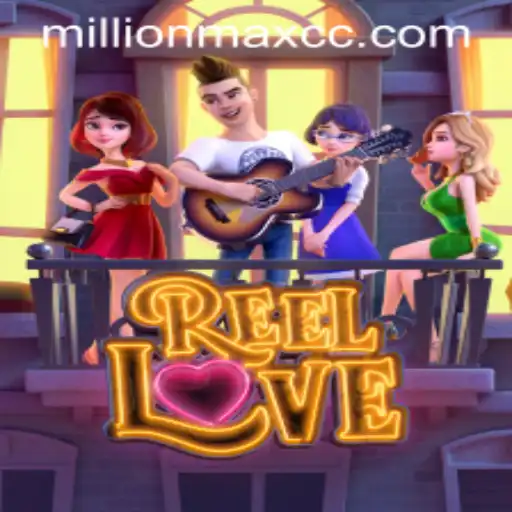 Exploring the Allure of ReelLove: Millionmax Edition