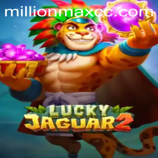 The Thrill of Luckyjaguar2: Exploring the Millionmax Advantage